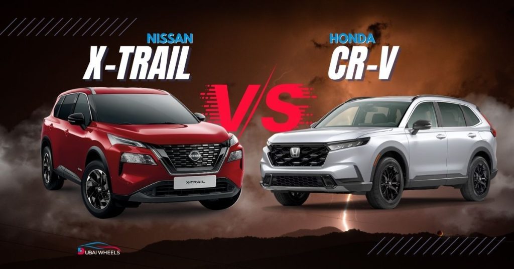 Honda CR-V vs Nissan X-Trail UAE: Price, Specs, Performance & Family SUV Comparison