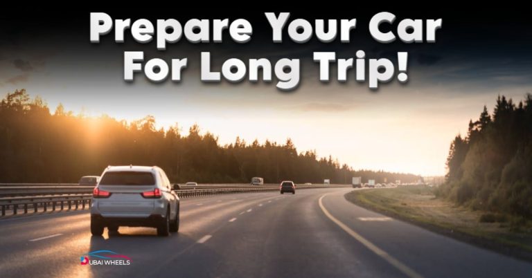 How to Prepare Your Car for a Long Trip in the UAE: Complete Road Trip Checklist