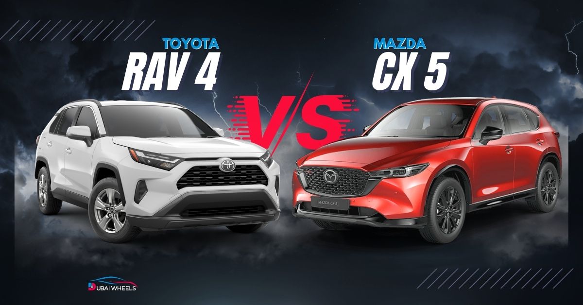 Mazda CX-5 vs Toyota RAV4 UAE 2025: Detailed Comparison of Specs, Performance & Fuel Economy
