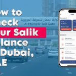Salik Balance Check in UAE: Fastest Ways to Check & Recharge Your Salik Balance