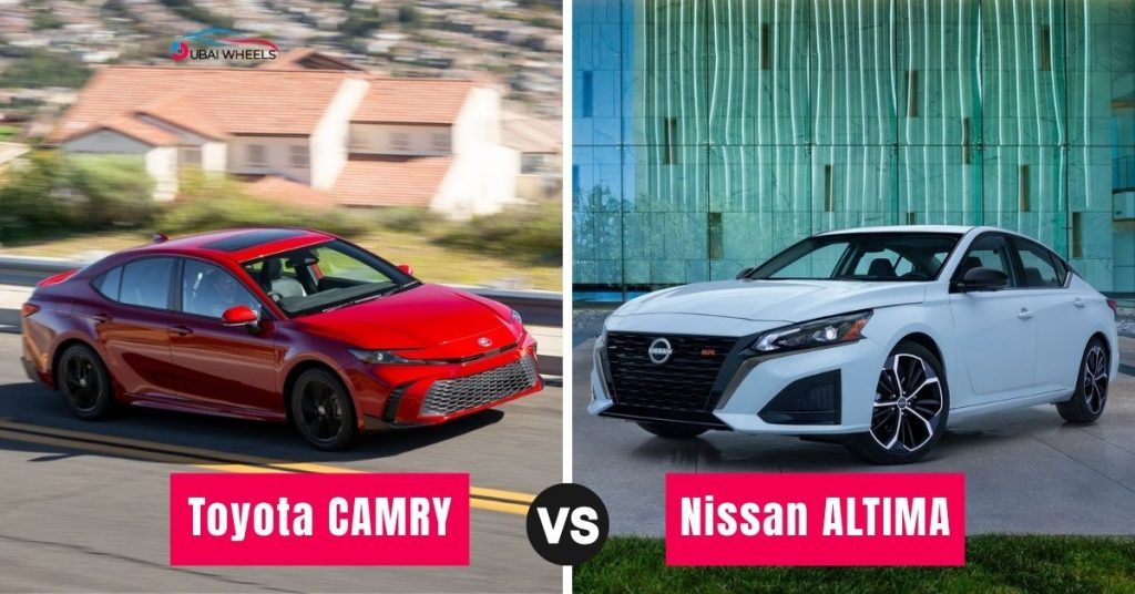Toyota Camry vs Nissan Altima UAE: Ultimate 2025 Comparison of Price, Specs & Features