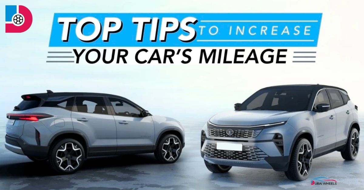 Car Mileage Tips UAE: Maximize Fuel Efficiency on Dubai & Emirates Roads