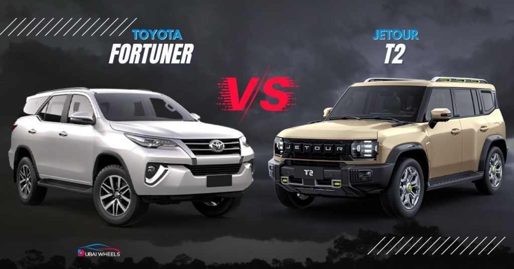 Jetour T2 vs Toyota Fortuner UAE: Detailed Comparison of Price, Specs, Performance & Value