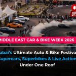 Middle East Car & Bike Week 2026 Dubai: Supercars, Bikes & Immersive Automotive Experiences
