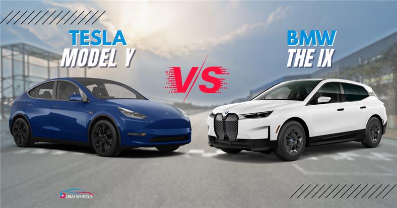 Tesla Model Y vs BMW iX UAE 2026: Detailed Electric SUV Comparison for Dubai & UAE