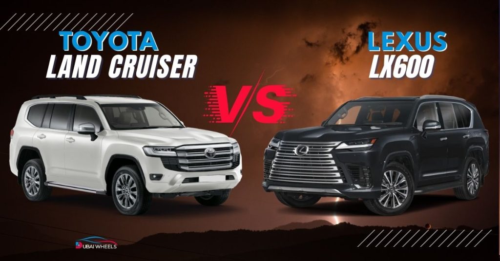 Toyota Land Cruiser vs Lexus LX600 UAE (2026): Price, Specs, Performance & Luxury Comparison