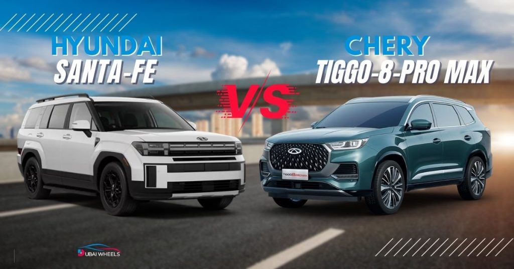 Chery Tiggo 8 Pro vs Hyundai Santa Fe UAE (2026): Price, Specs, Performance & Family SUV Comparison