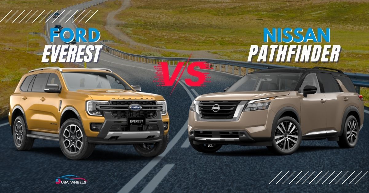 Ford Everest vs Nissan Pathfinder UAE 2026: Price, Specs & Best SUV Comparison