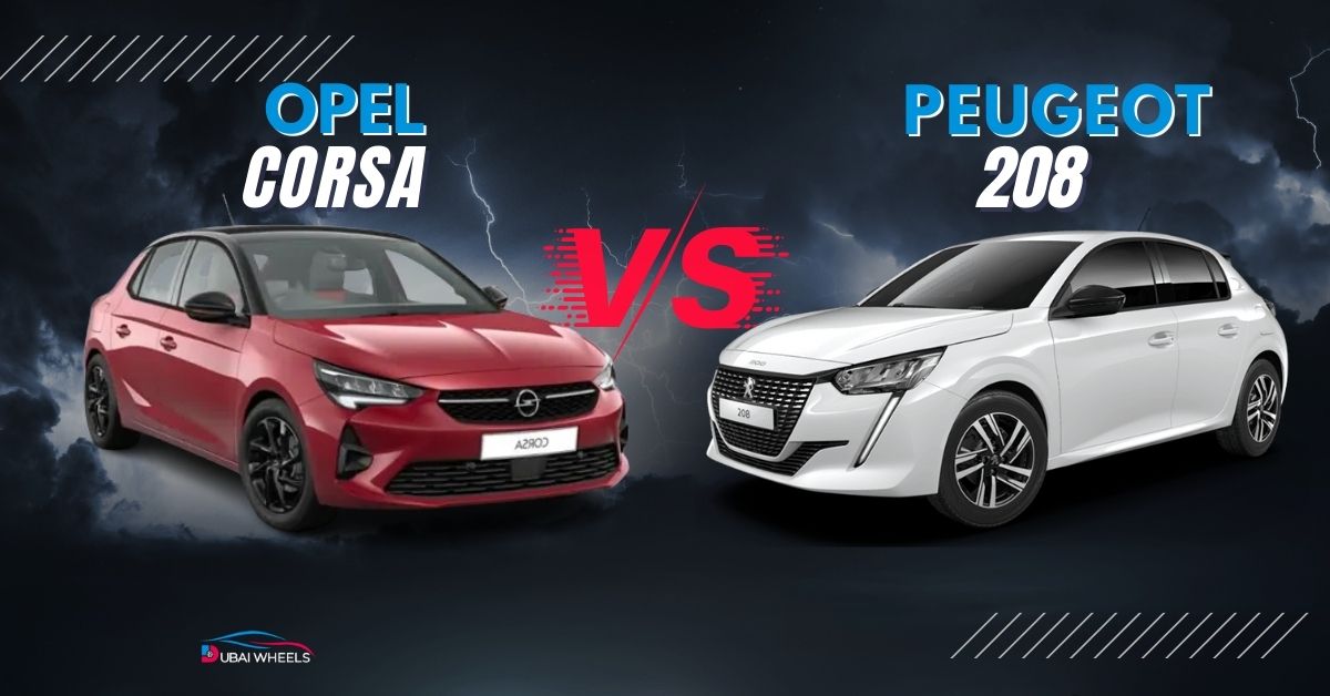 Peugeot 208 vs Opel Corsa UAE (2026): Price, Specs, Fuel Economy & Which Is Better for Dubai Roads?