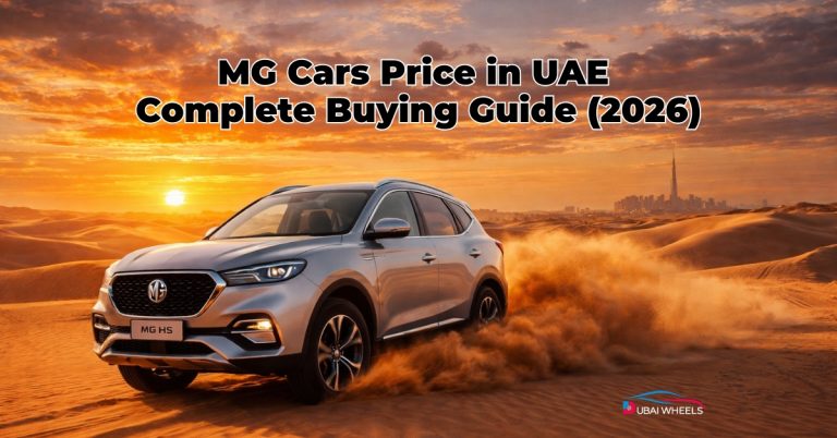 MG Cars Price in UAE – Complete Buying Guide (2026)