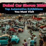 Dubai Car Shows 2026: Top Automotive Exhibitions You Must Visit
