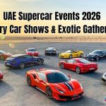 UAE Supercar Events 2026: Luxury Car Shows & Exotic Gatherings