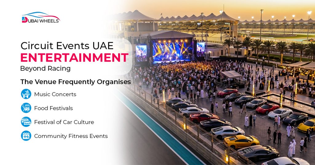 Visitors enjoying music concerts, car culture exhibitions, food festivals, and family entertainment at a UAE circuit event venue.