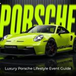 Icons of Porsche UAE 2026: Luxury Porsche Lifestyle Event Guide