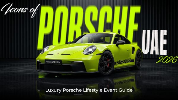 Icons of Porsche UAE 2026: Luxury Porsche Lifestyle Event Guide
