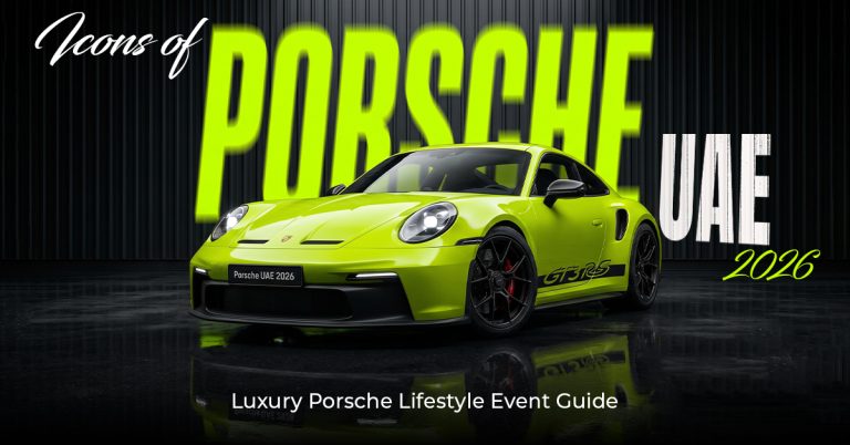 Icons of Porsche UAE 2026: Luxury Porsche Lifestyle Event Guide