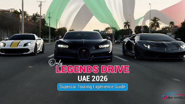 Only Legends Drive UAE 2026: Supercar Touring Experience Guide