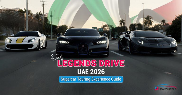 Only Legends Drive UAE 2026: Supercar Touring Experience Guide