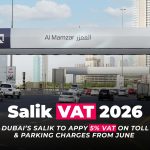 Salik & Parking VAT Update in Dubai (June 2026): New Toll and Parking Charges Explained