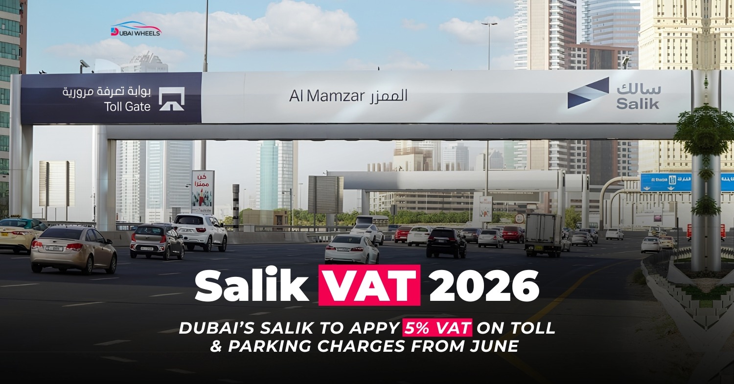 Salik & Parking VAT Update in Dubai (June 2026): New Toll and Parking Charges Explained